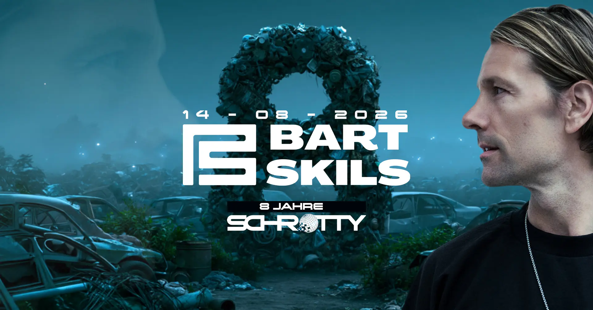 SCHROTTY 8th Anniversary with BART SKILLS and many more