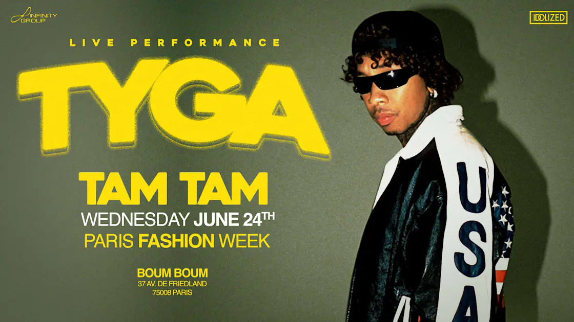 Mercredi 24 Juin - Tyga Live Performance - Tam Tam Fw