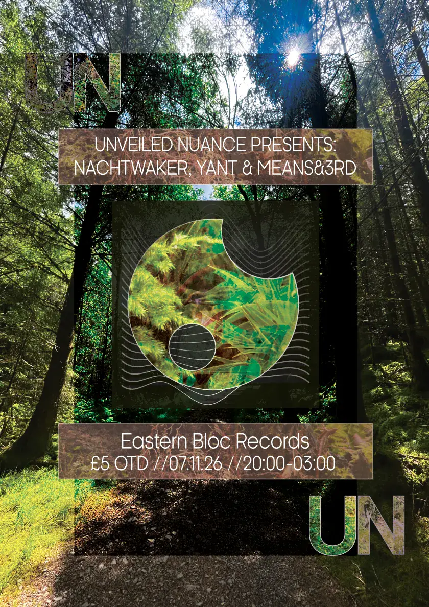 Unveiled Nuance with Nachtwaker, Yant & Means&3rd