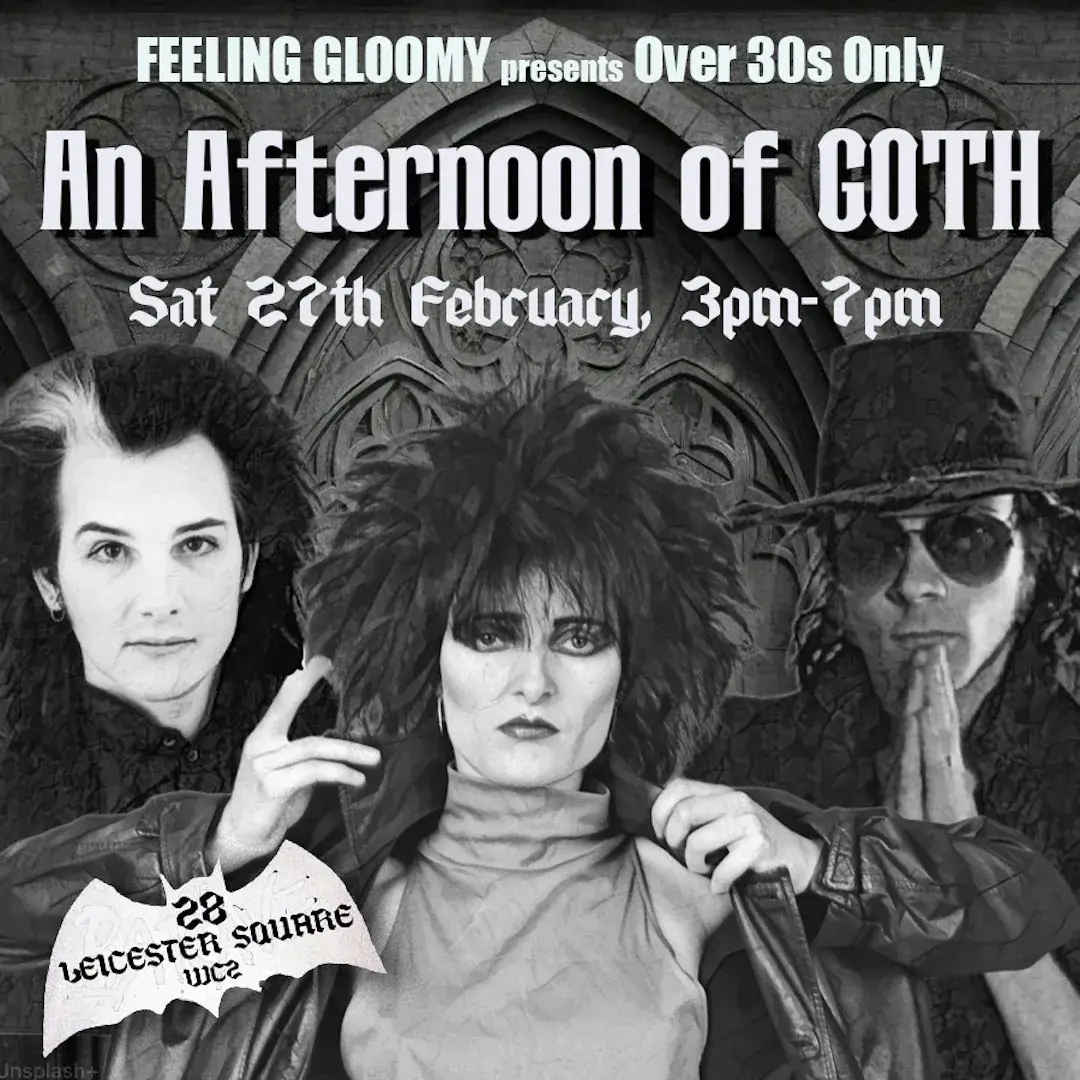 An Afternoon of Goth (Over 30s Only), 3pm-7pm