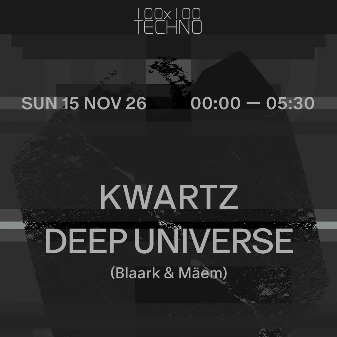 Kwartz & Deep Universe | 100x100 Techno
