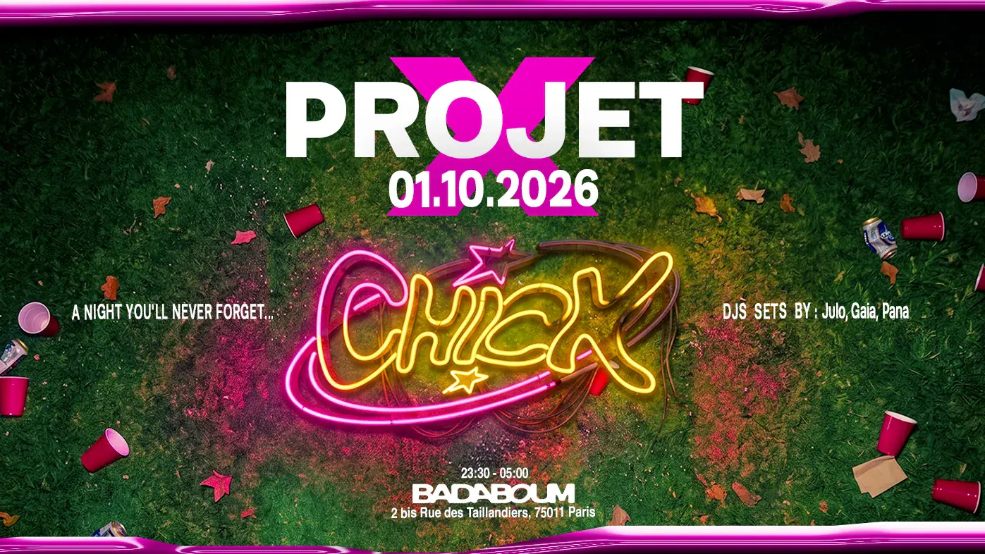 Club — LA CH!CK: PROJET X