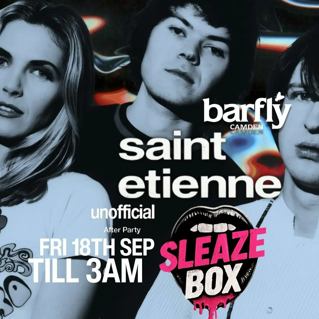 SleazeBox: SAINT ETIENNE unofficial After Party
