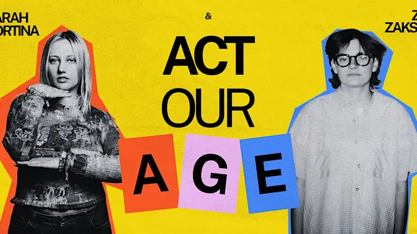 Zoe & Sarah Act Our Age