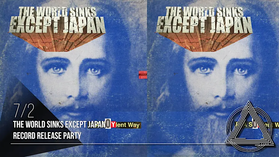 The World Sinks Except Japan -- Record Release Party