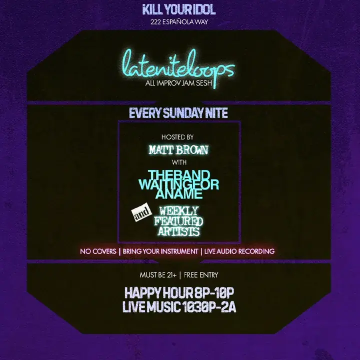 LATEniteLOOPS JAM with Matt Brown & SP3CTACLE at Kill Your Idol @ 10p