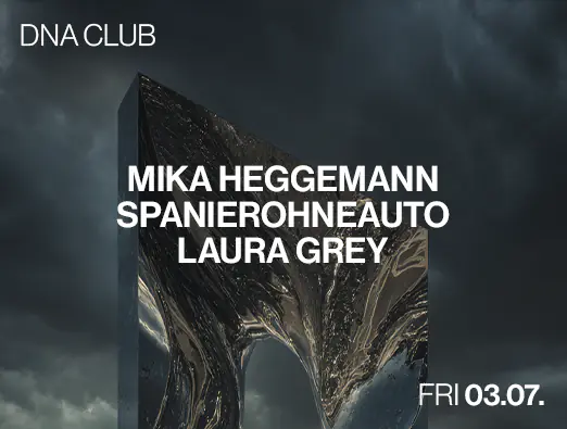 DNA Club with Mika Heggemann, Laura Grey, SpanierOhneAuto