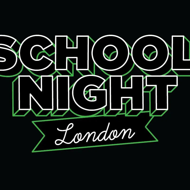 School Night London