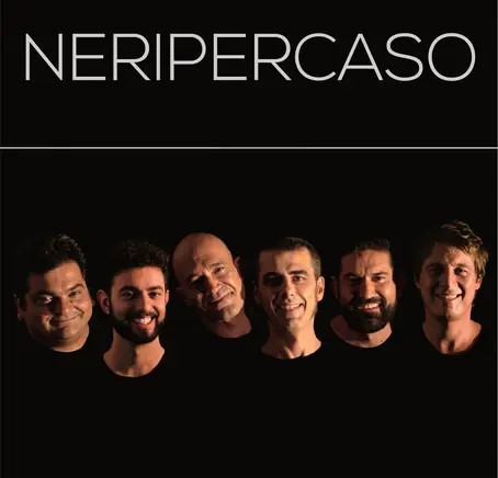 Neri per Caso @ Sala Sinopoli, Auditorium Parco della Musica