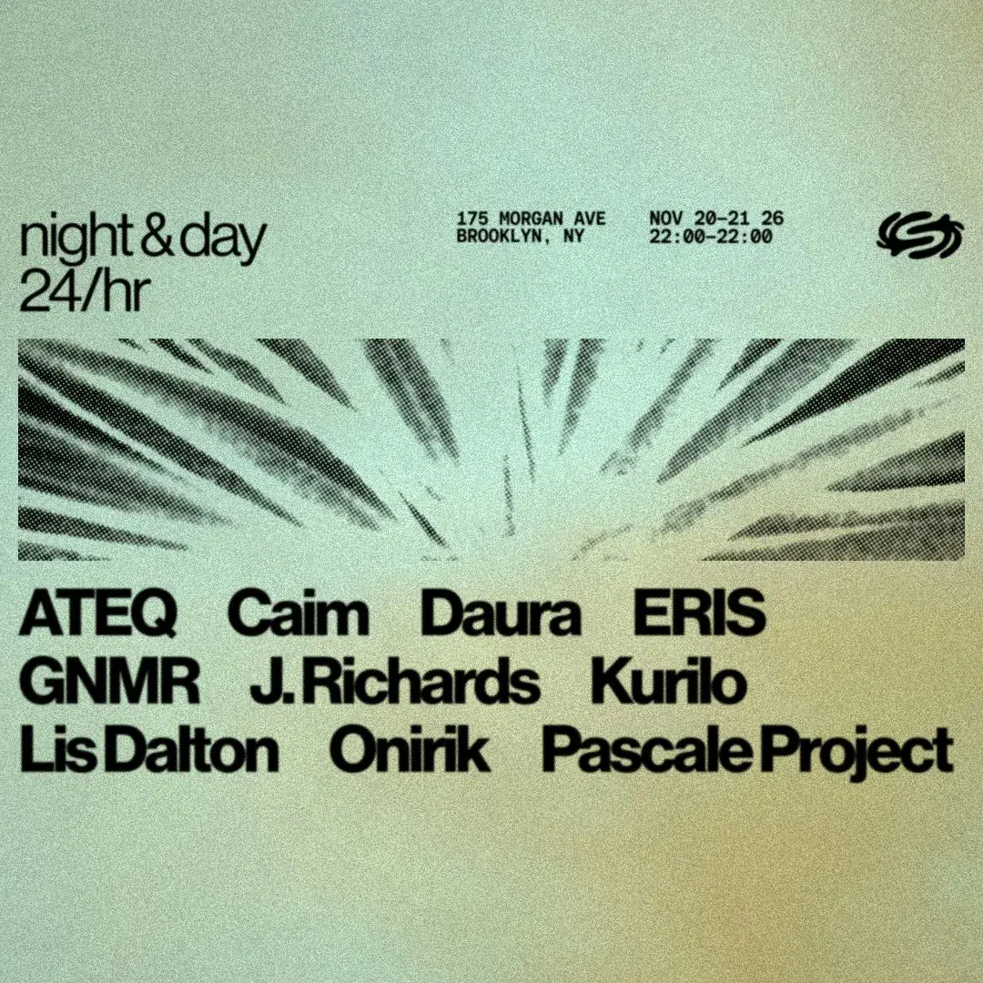 Night & Day 24h: ATEQ · Caim · Daura · ERIS · GNMR · J. Richards · Kurilo · Lis Dalton · Onirik · Pascale P