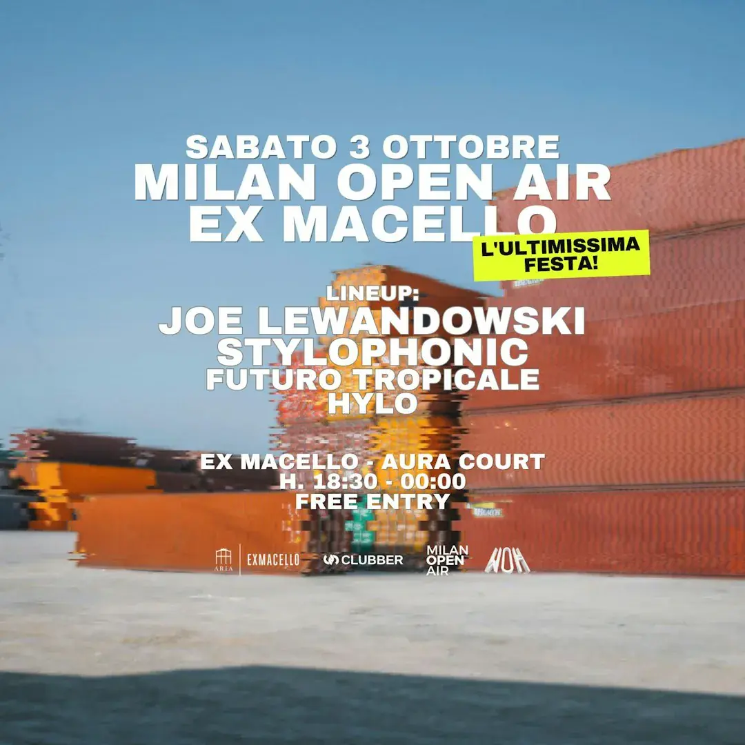 Milan Open Air all'Ex Macello | L'ultimissima festa!