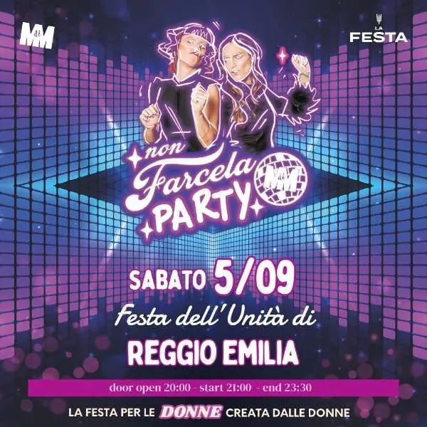 Non Farcela Party - Festa Unità Reggio Emilia