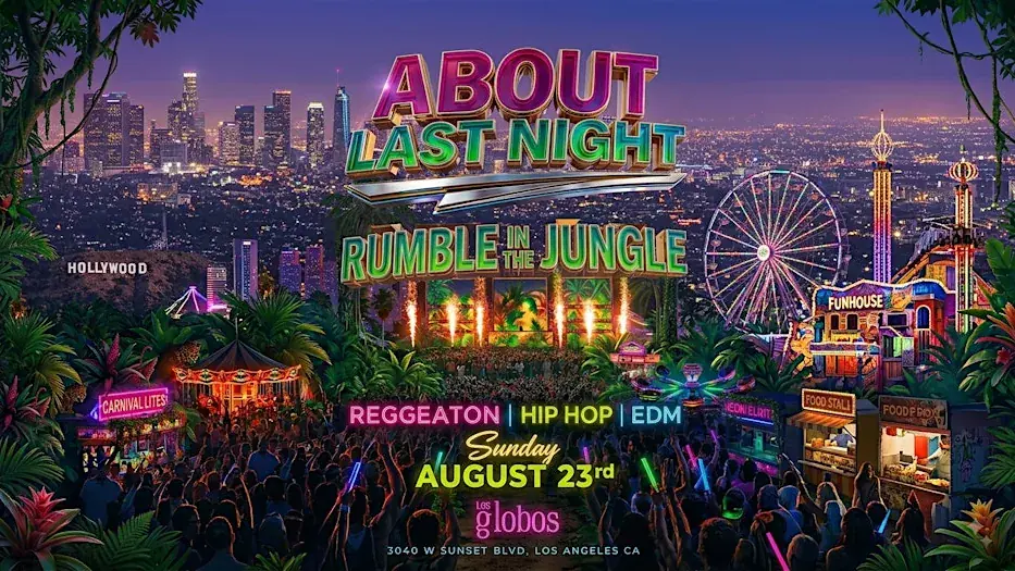 18+ SUNDAY RUMBLE IN THE JUNGLE ABOUT LAST NITE AUG 23RD FREE WITH RSVP