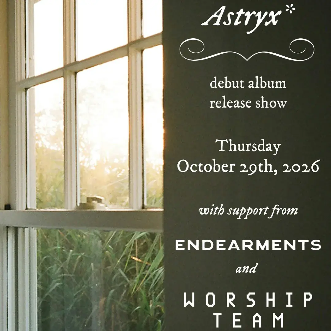 Astryx (sortie d’album), Endearments, Worship Team