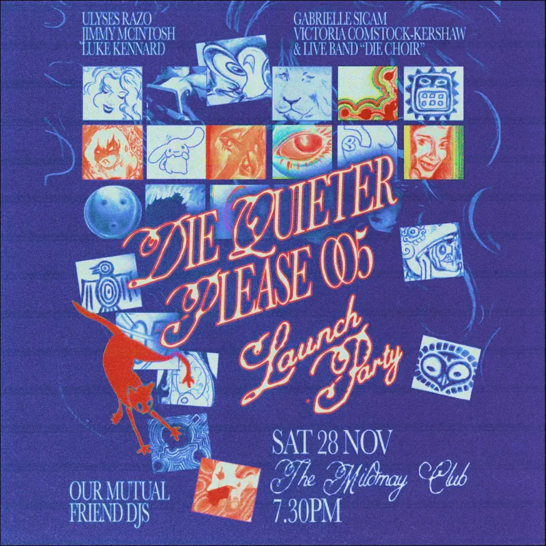 DIE QUIETER PLEASE 005 : soirée de lancement du magazine