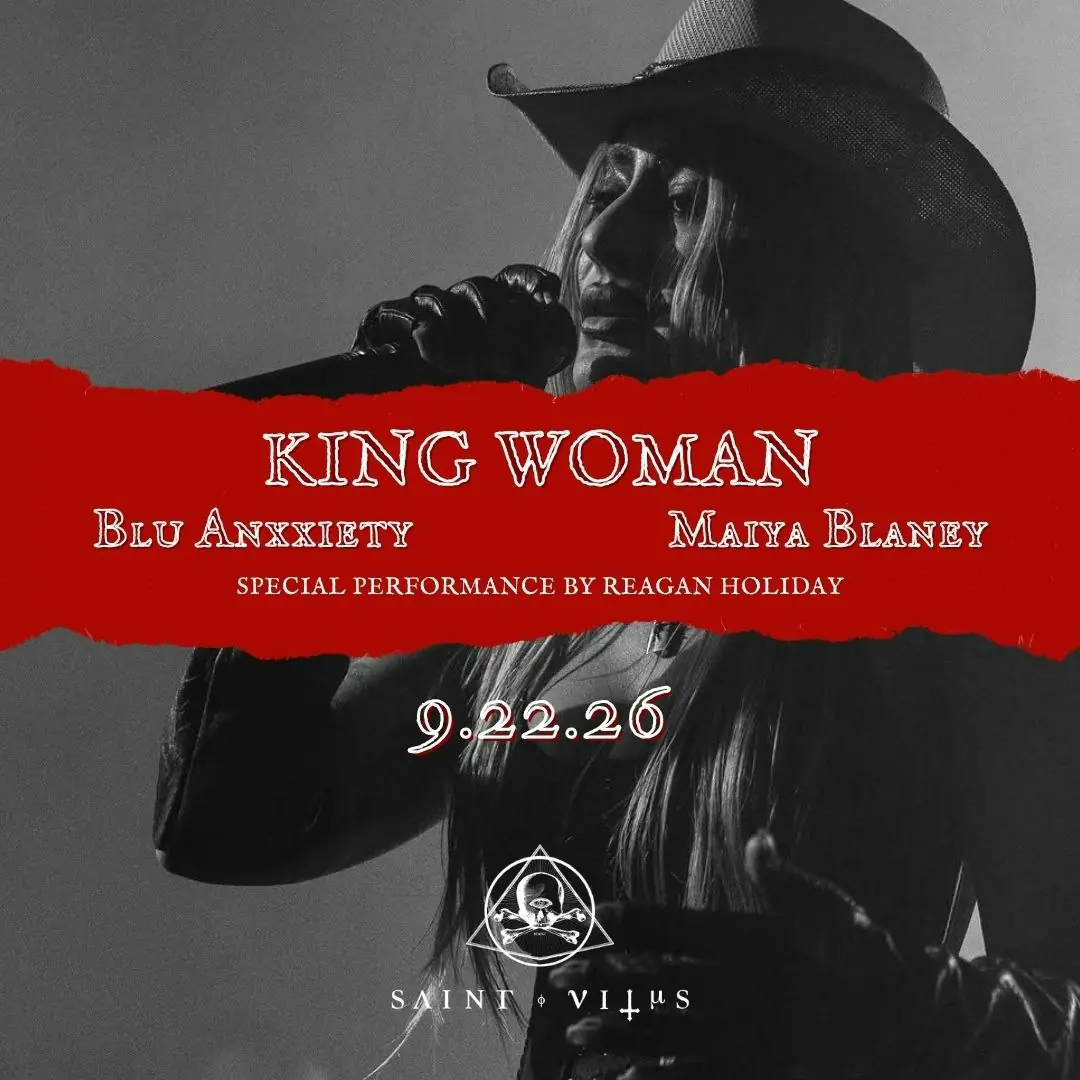 King Woman, Blu Anxxiety, Maiya Blainey, Reagan Holiday