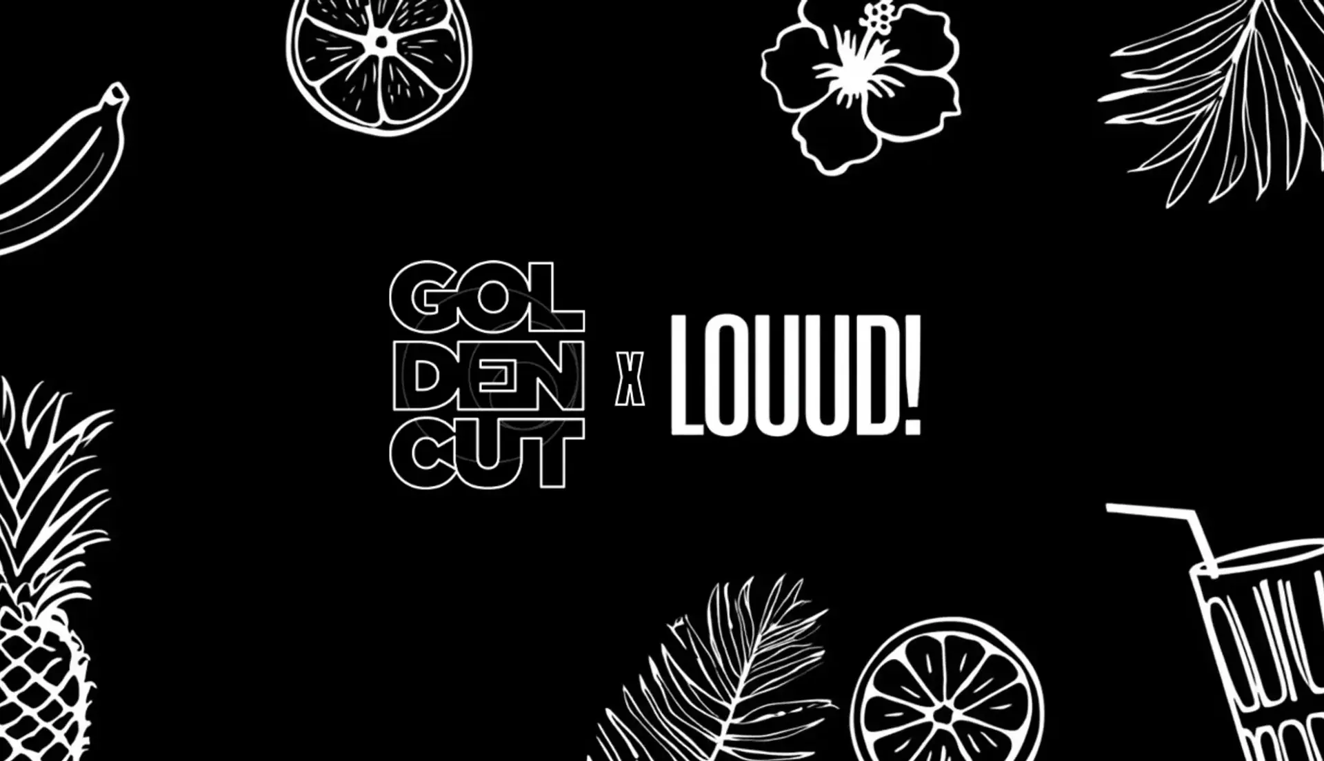 LOUD! GOLDEN CUT & SUMMER HOLIDAY OPENING