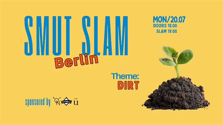 Smut Slam Berlin: "DIRT" (July 20)