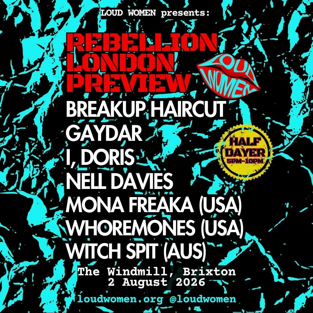 LOUD WOMEN at Rebellion London Preview