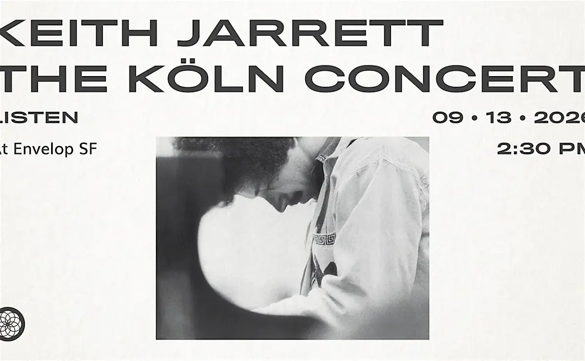 Keith Jarrett - The Köln Concert: LISTEN | Envelop SF (2:30pm)