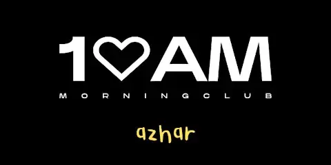 10AM MORNING CLUB AZHAR