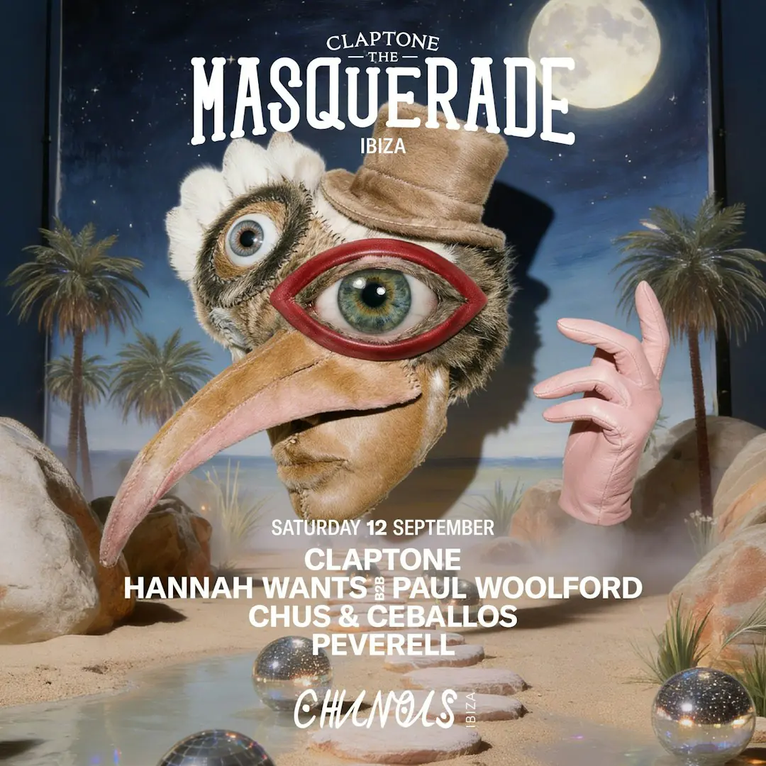 Die Maskerade: Claptone, Hannah Wants B2B Paul Woolford, Chus & Ceballos, Peverell