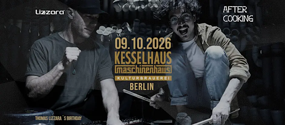 Thomas Lizzara ́s Birthday @ Kesselhaus Berlin