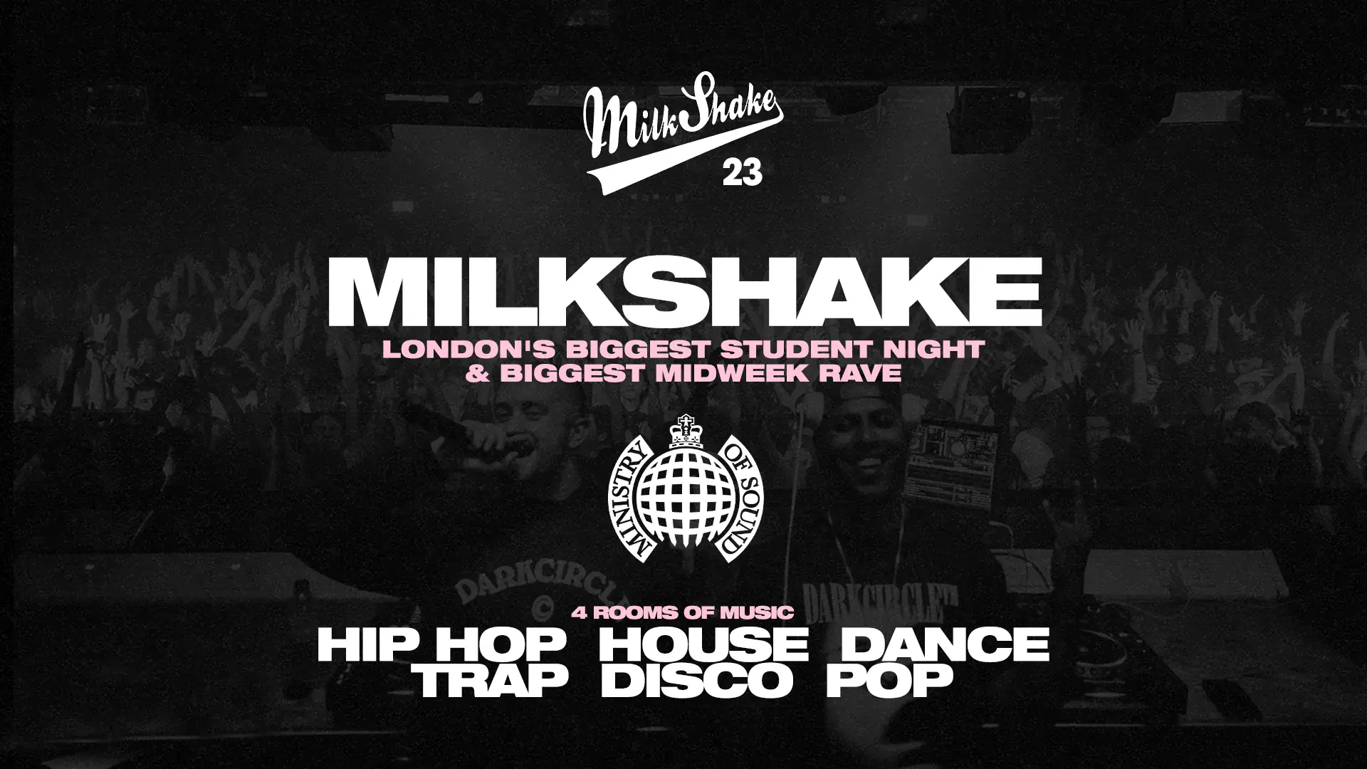 Milkshake, Ministry Of Sound - London's Biggest Student Night