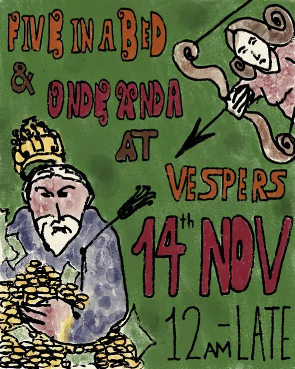 Five in a Bed and Onde Anda at Vespers
