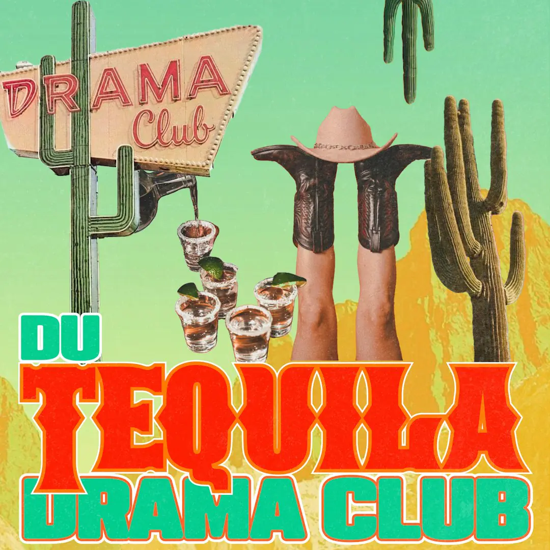 La Grande Fête du Tequila Drama Club!