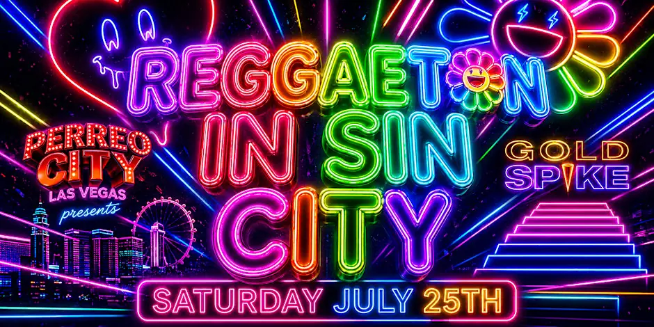 PERREO CITY @ LAS VEGAS GOLD SPIKE 21+ EVERYONE FREE W / RSVP
