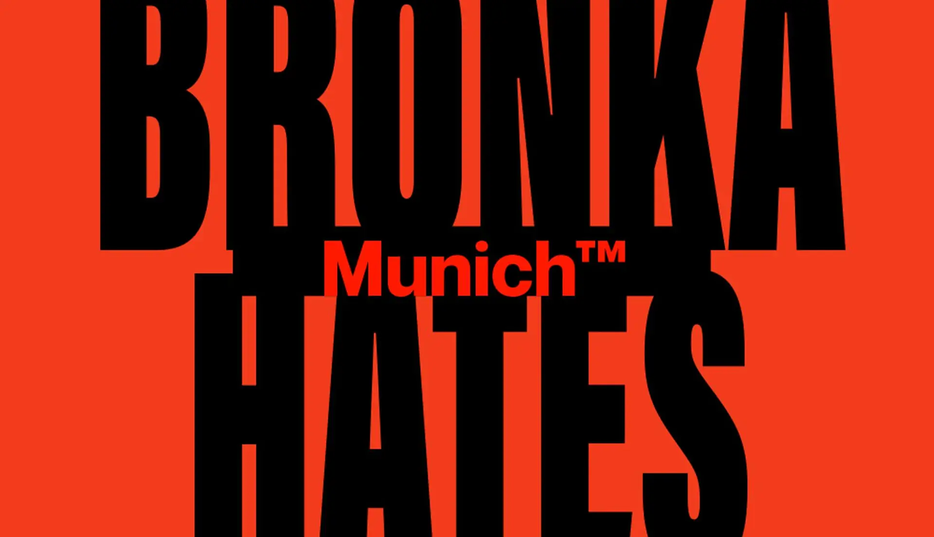 BRONKA HATES MUNICH
