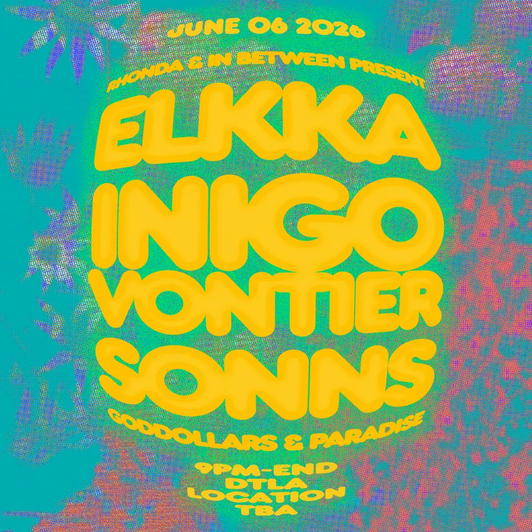 Rhonda INTL & In Between: Elkka, Inigo Vontier