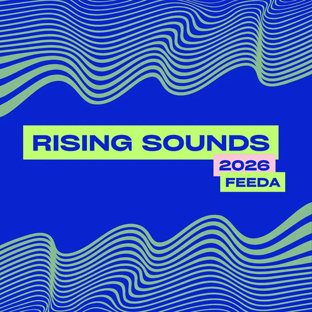 RISING SOUNDS 2026 | FEEDA