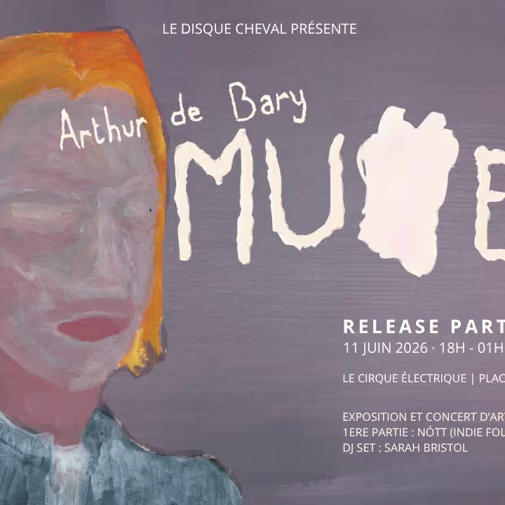 Ouverture release party Arthur de Bary @Cirque Electrique (Paris, 75)