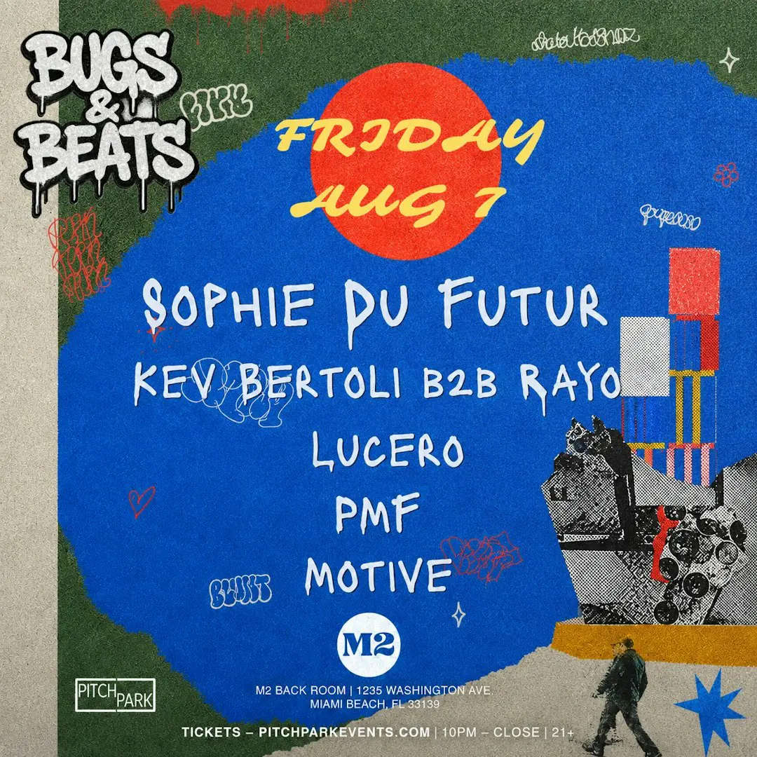 Bugs & Beats w / Sophie Du Futur, Kev Bertoli, More