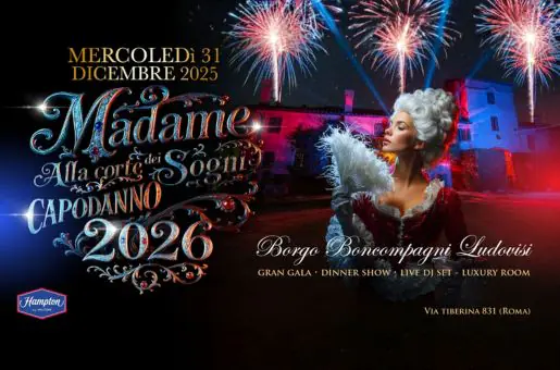CAPODANNO 2026- BORGO BONCOMPAGNI LUDOVISI Roma