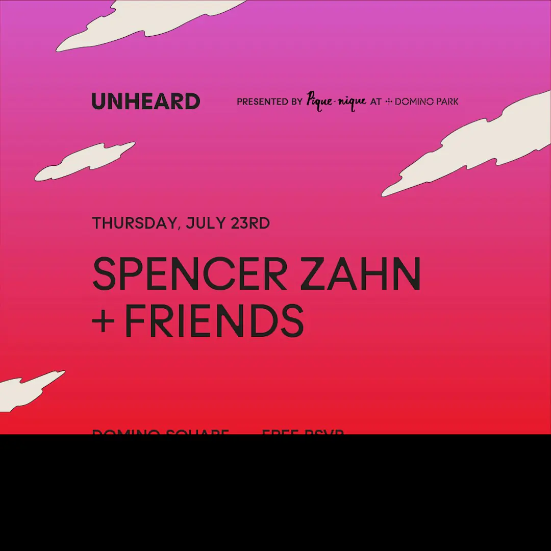Unheard at Domino Park: Spencer Zahn & Friends