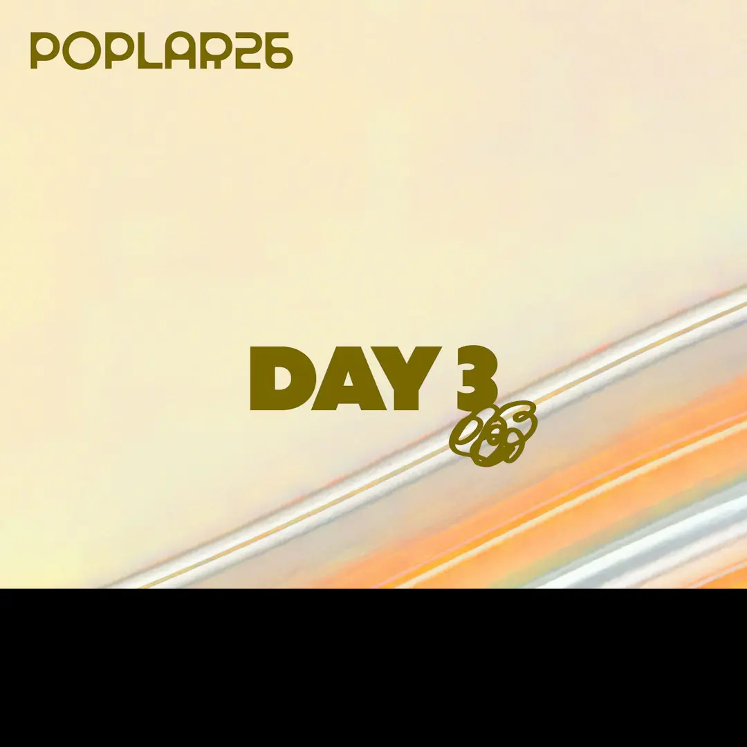 Poplar 2026 | Day 3