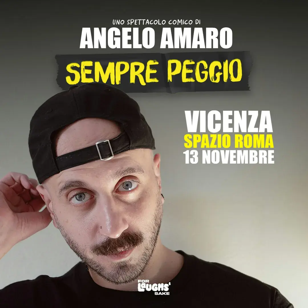 Angelo Amaro - Sempre Peggio @Spazio Roma | Vicenza