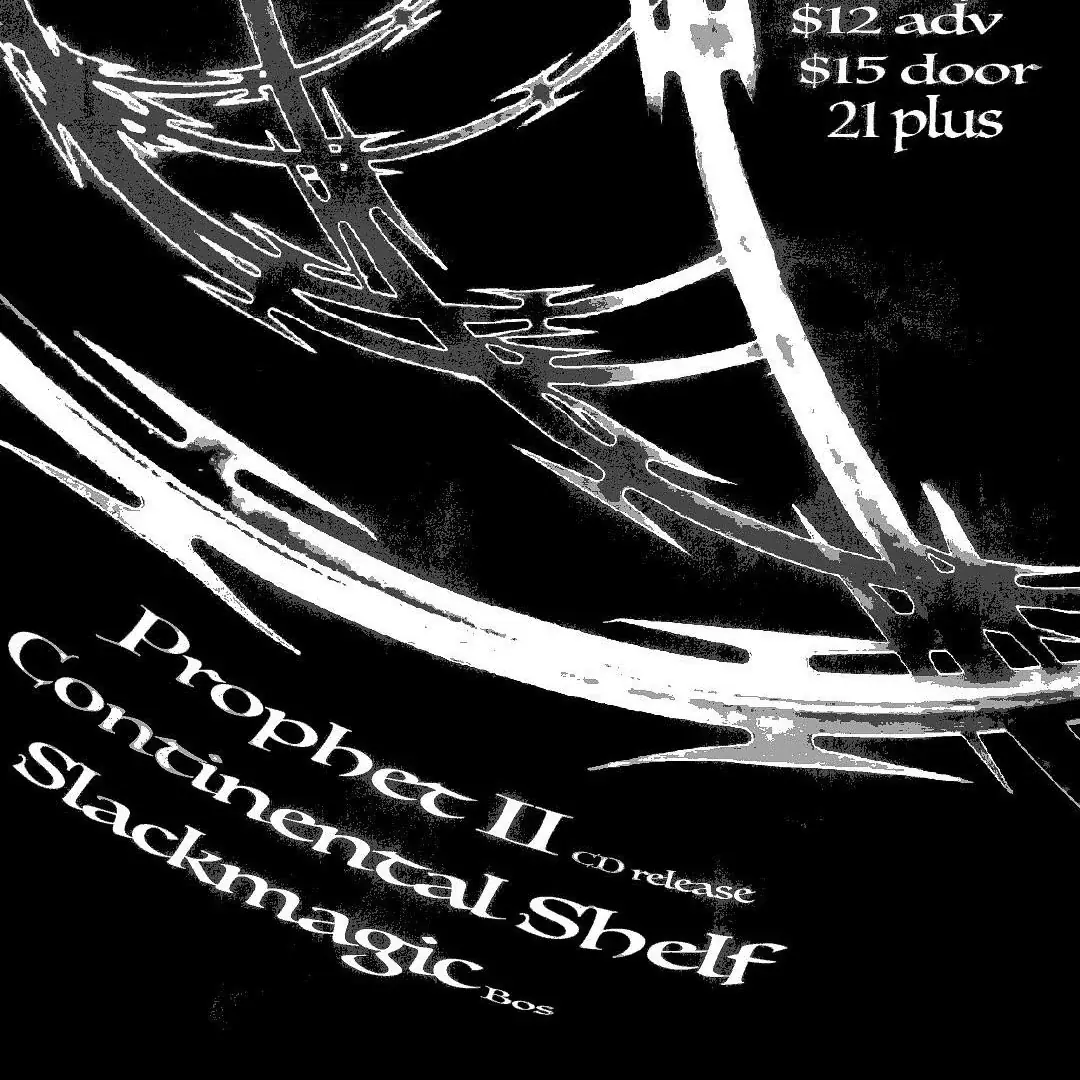 Prophet II, Continental Shelf und Slackmagic
