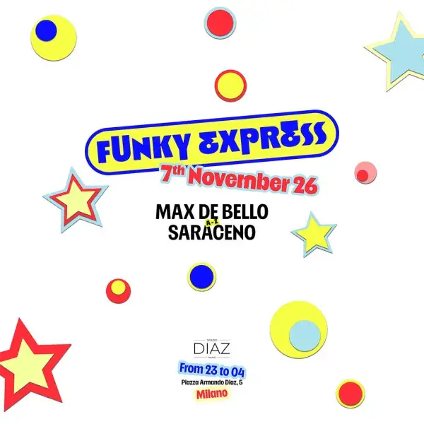 Funky Express ist zurück in seiner zweiten Stadt | Spazio Diaz