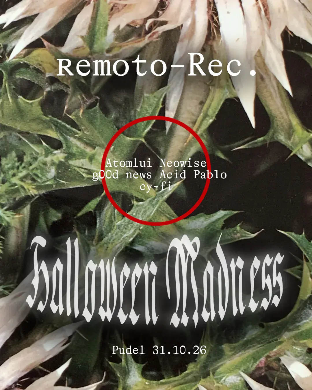 Remoto-Rec. Halloween Madness w / Atomlui, Neowise, g00d news, Acid Pablo, cy-fi