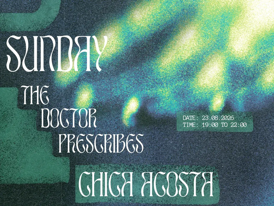 Sunday's Prescription - Chica Acosta