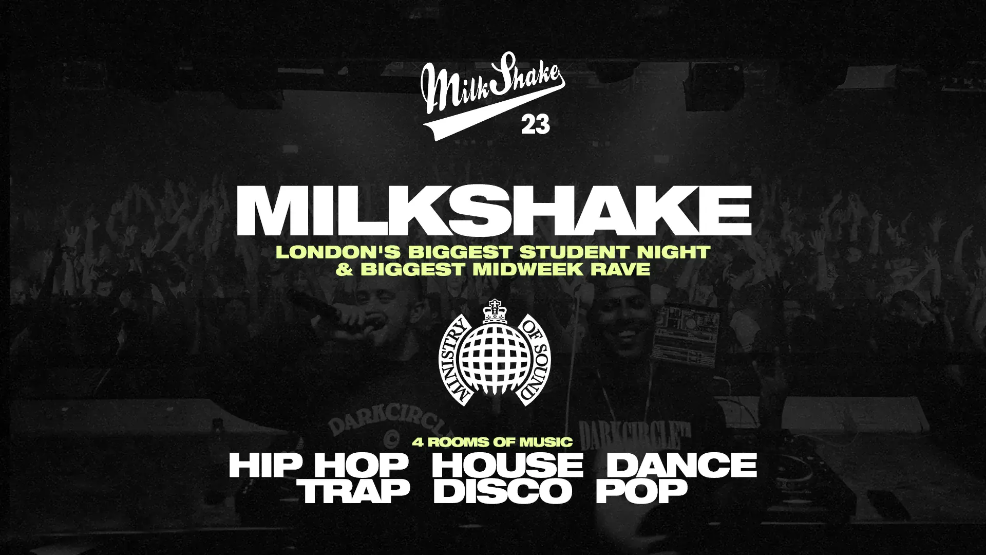 Milkshake, Ministry Of Sound - Londons größte Midweek-Rave