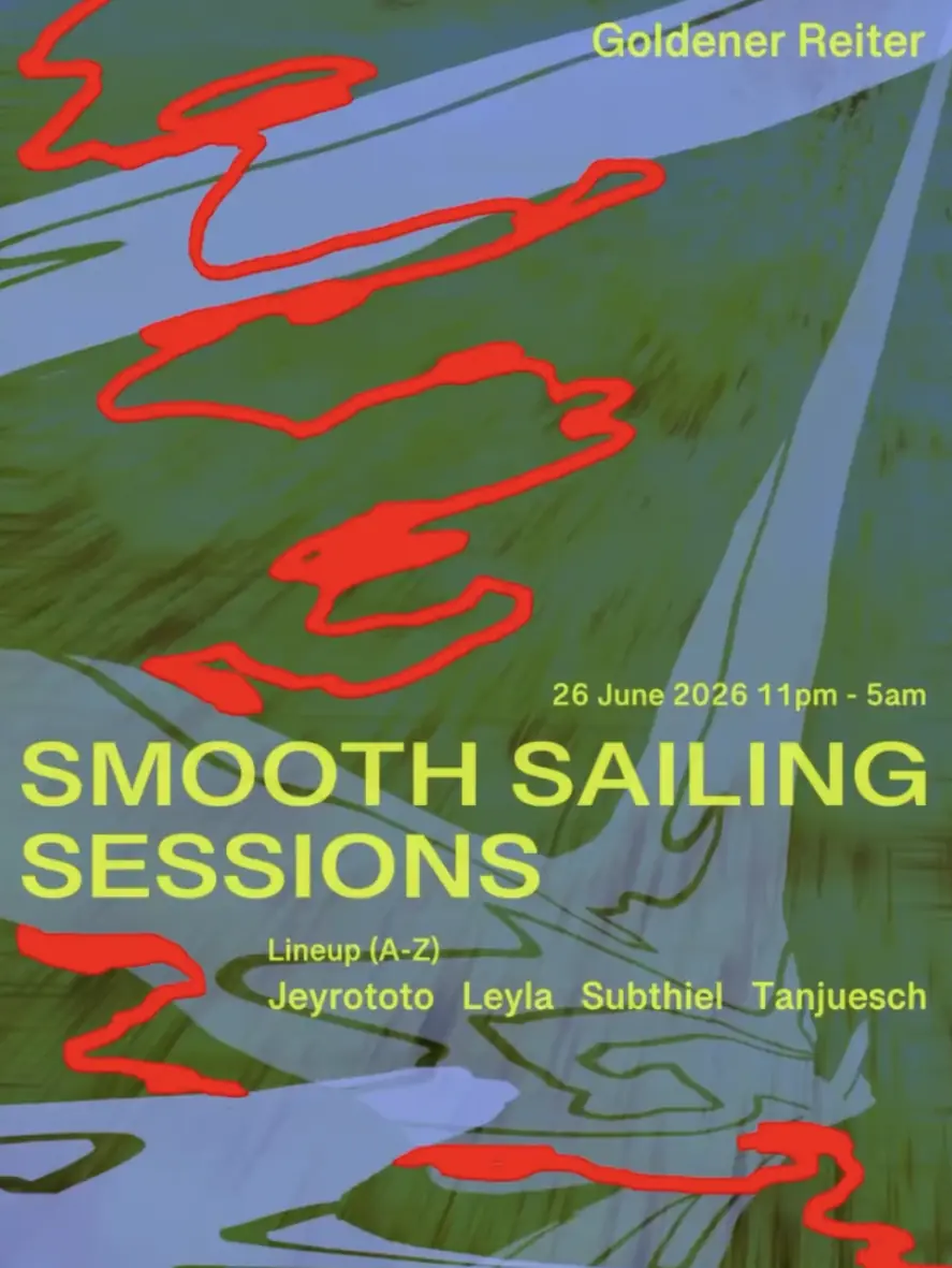 Smooth Sailing Sessions with Jeyrototo, Leyla, Subthiel, tanjuesch