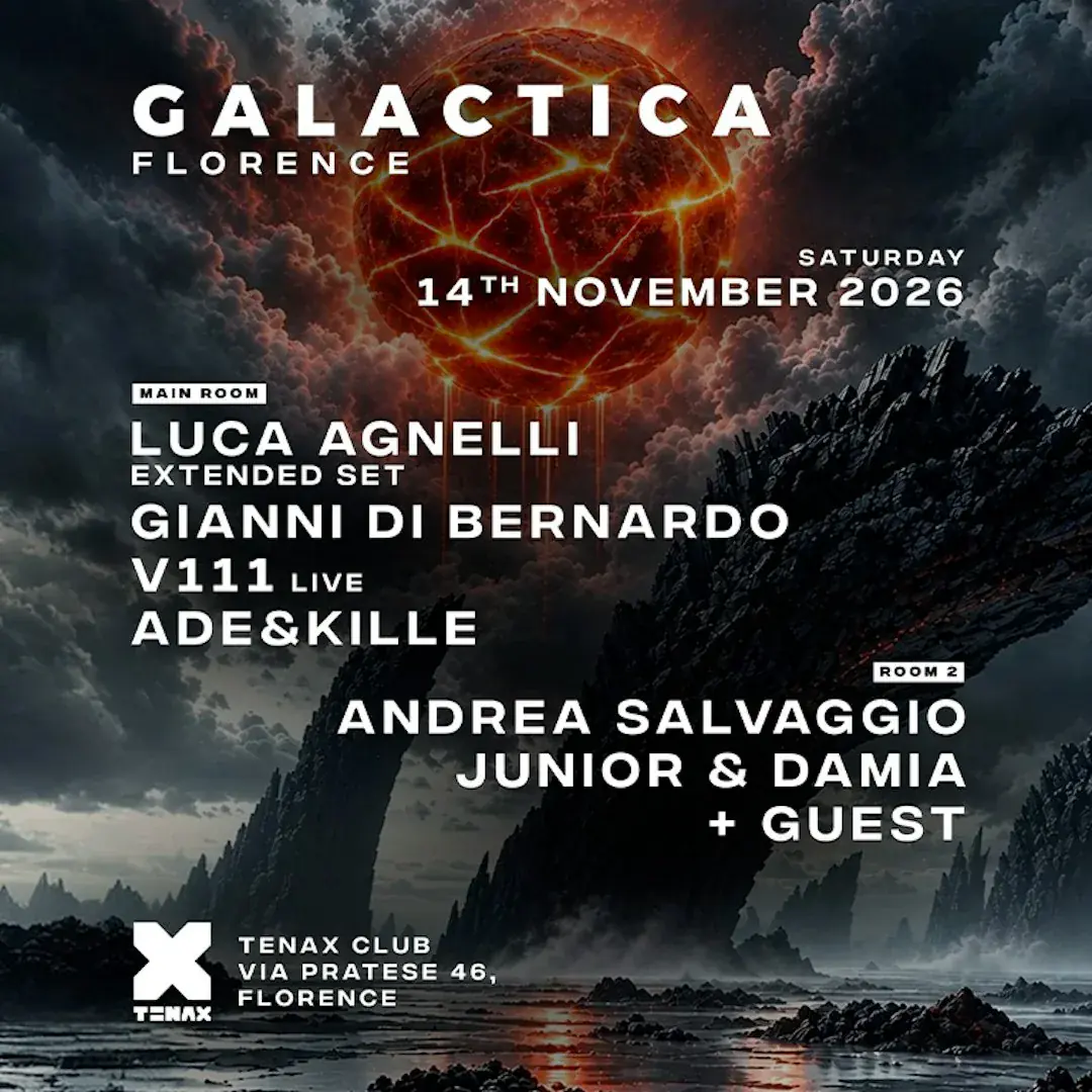 Galactica @ TENAX w / Luca Agnelli, Gianni Di Bernardo, V111 live, Ade & Kille