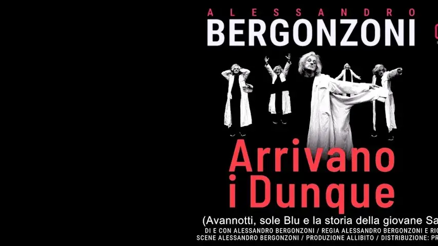 Alessandro Bergonzoni - Arrivano i Dunque