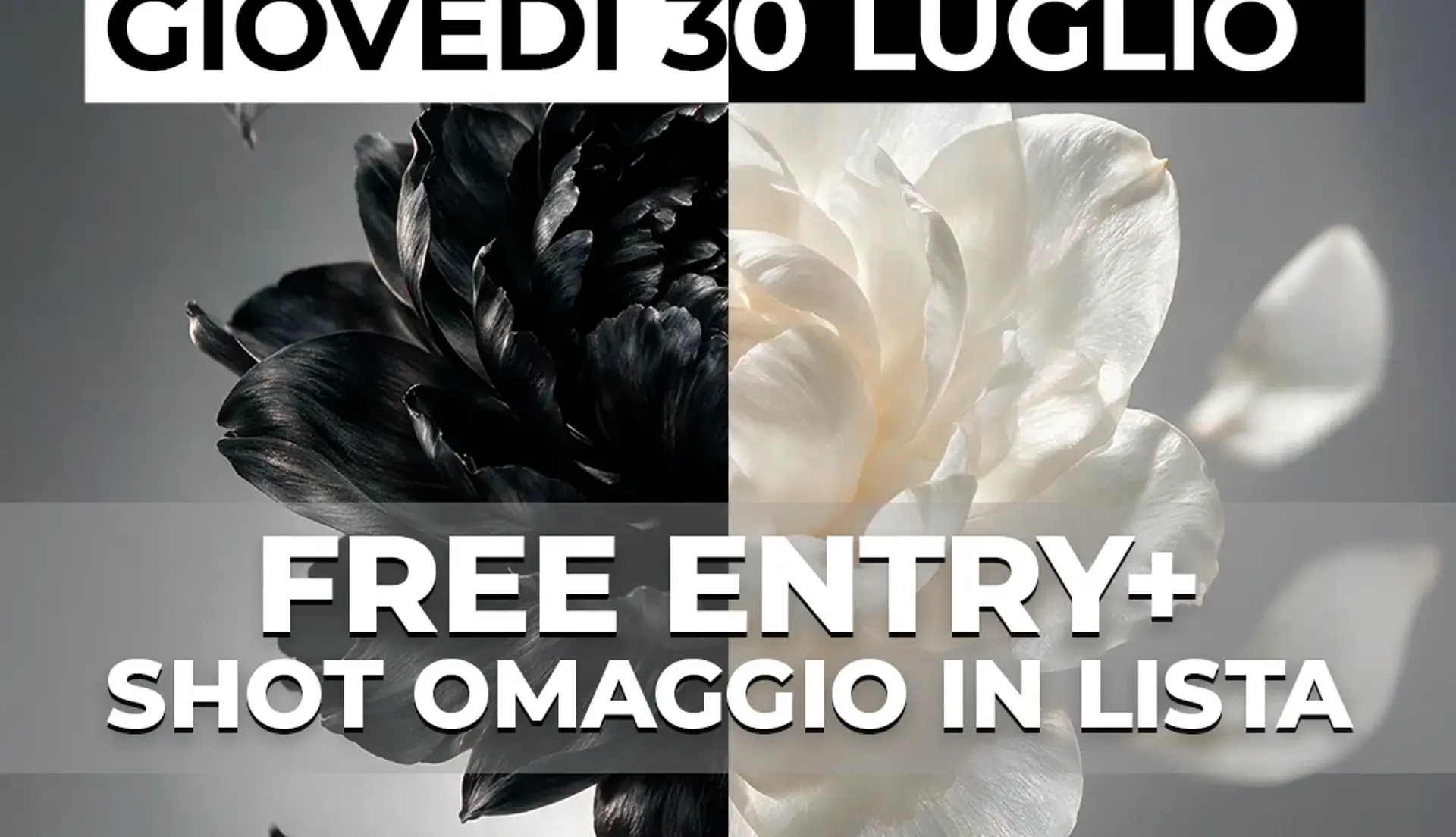 30 JUILLET - ENTRÉE GRATUITE + SHOT SOIRÉE BLACK & WHITE
