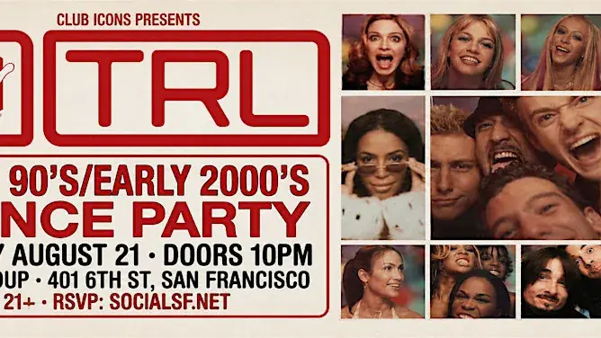 TRL: Late 90s / Early 00s Dance Party - San Francisco